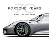 Porsche 70 Years: There Is No Substitute